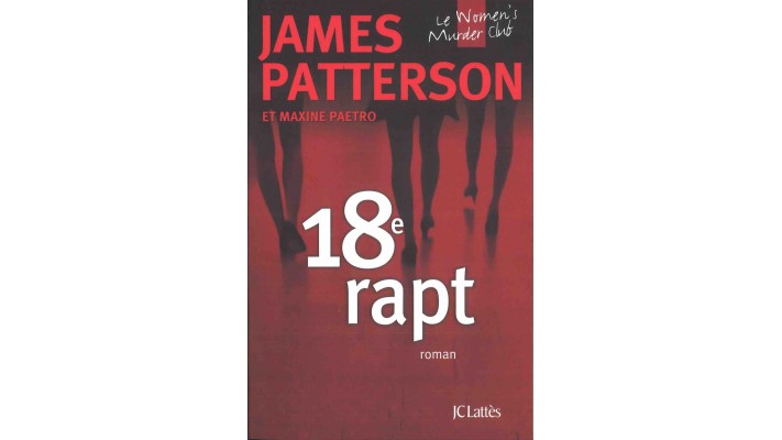 18e RAPT - JAMES PATTERSON ET MAXINE PAETRO